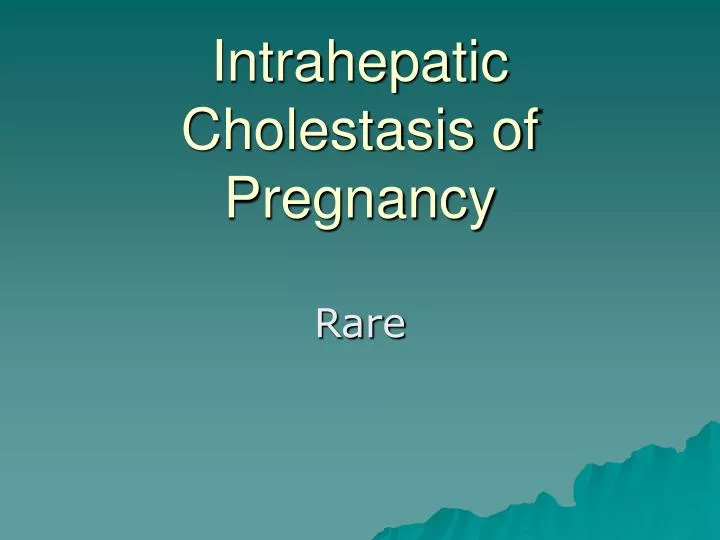 intrahepatic cholestasis of pregnancy