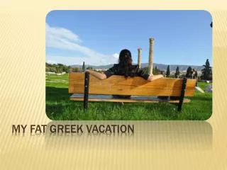 My Fat Greek vacation