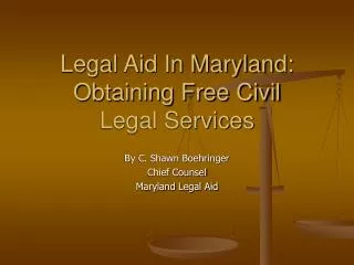 Legal Aid In Maryland: Obtaining Free Civil Legal Services