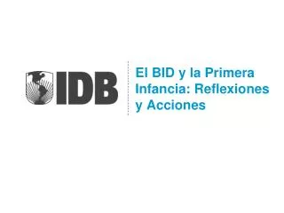 el bid y la primera infancia reflexiones y acciones