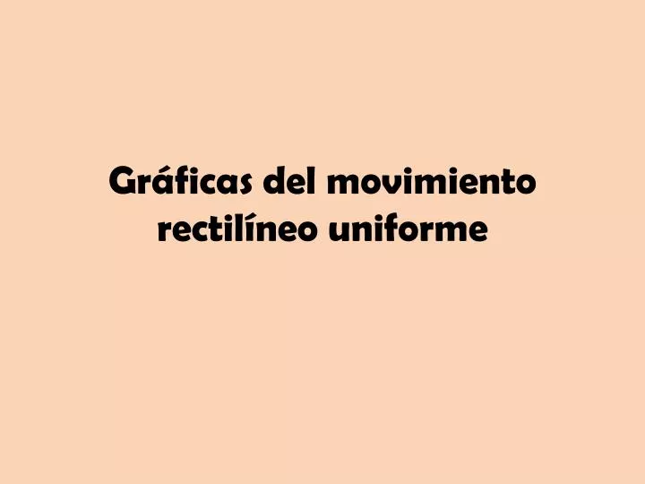 gr ficas del movimiento rectil neo uniforme