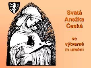 svat ane ka esk ve v tvarn m um n