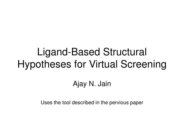 ligand based structural hypotheses for virtual screening