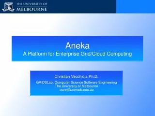 Aneka A Platform for Enterprise Grid/Cloud Computing