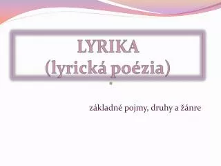 LYRIKA (lyrická poézia)