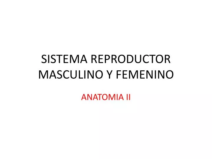 sistema reproductor masculino y femenino