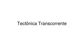 tect nica transcorrente