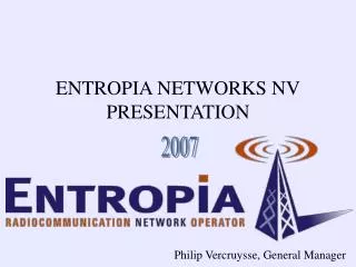 ENTROPIA NETWORKS NV PRESENTATION