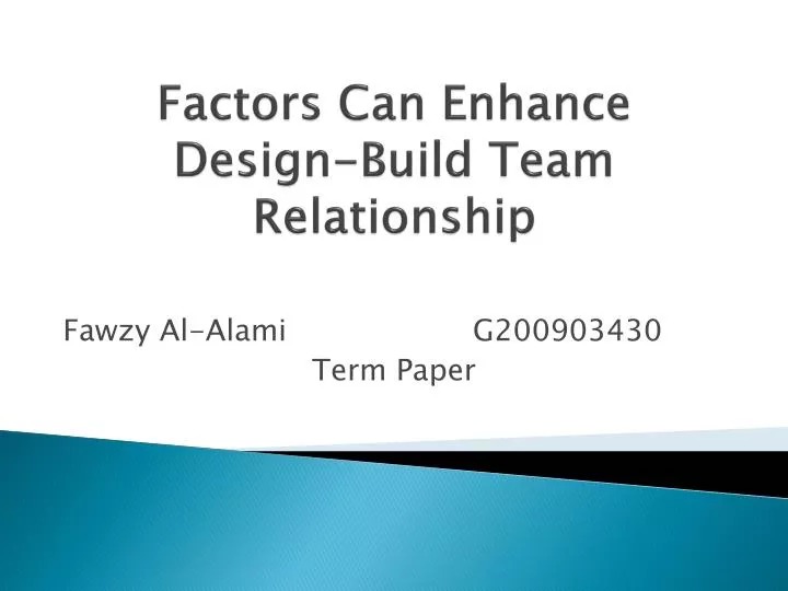 factors can enhance design build team relationship