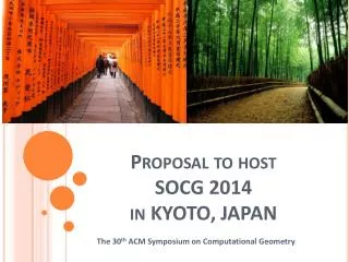 Proposal to host SOCG 2014 in KYOTO, JAPAN