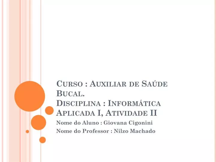 curso auxiliar de sa de bucal disciplina inform tica aplicada i atividade ii