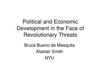 Political and Economic Development in the Face of Revolutionary Threats