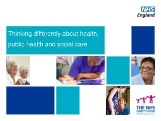 Thinking differently about health, public health and social care