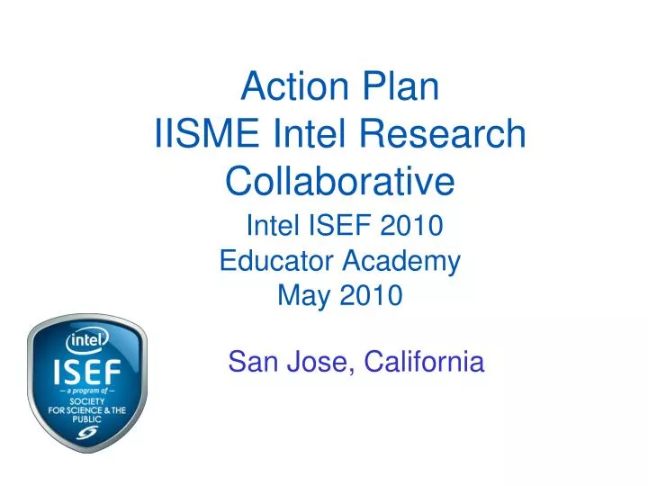 action plan iisme intel research collaborative intel isef 2010 educator academy may 2010