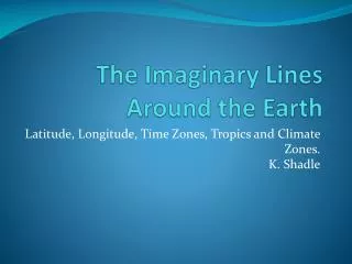 The Imaginary Lines Around the Earth