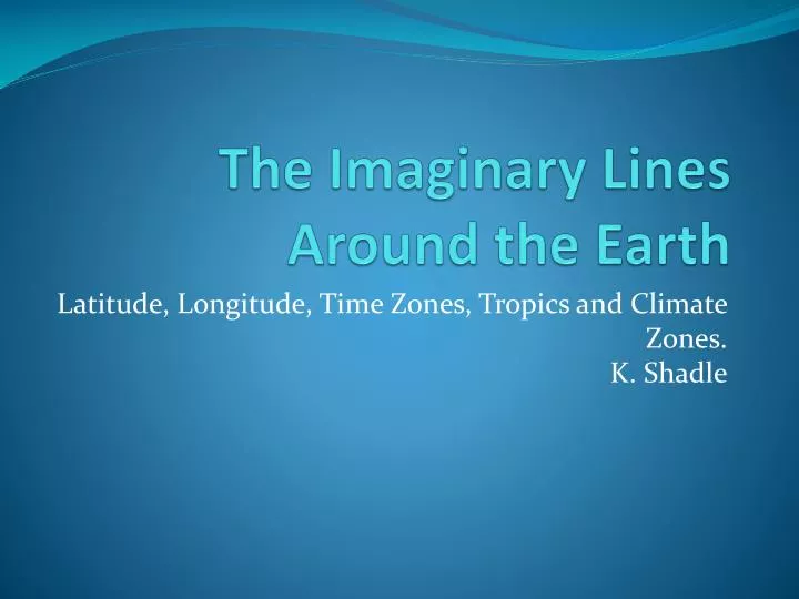 the imaginary lines around the earth