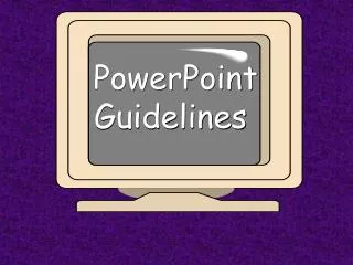 PowerPoint Guidelines