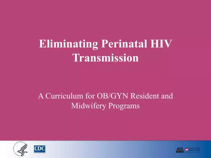 eliminating perinatal hiv transmission