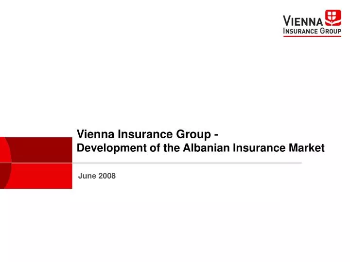 vienna insurance group development of the albanian insurance market