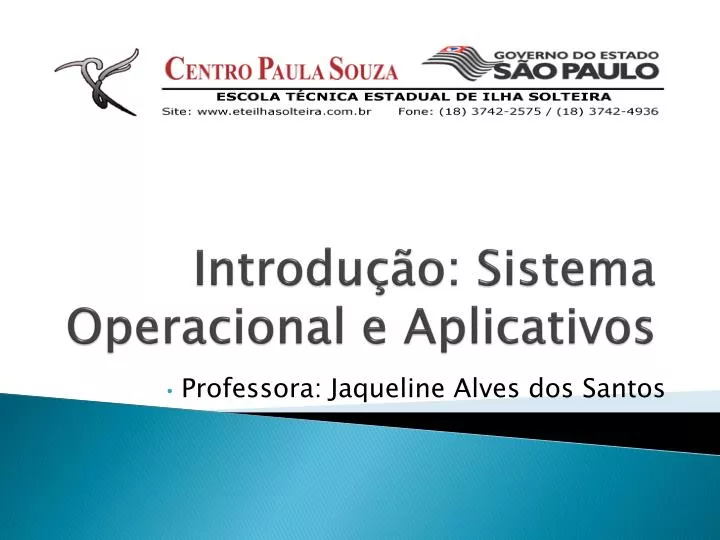 introdu o sistema operacional e aplicativos