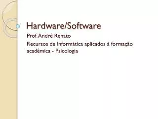 hardware software