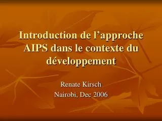 introduction de l approche aips dans le contexte du d veloppement