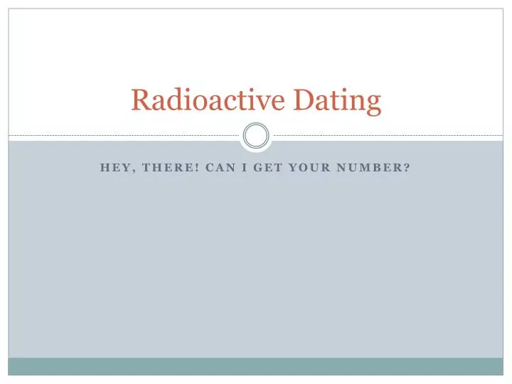 radioactive dating