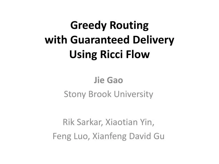 greedy routing with guaranteed delivery using ricci flow