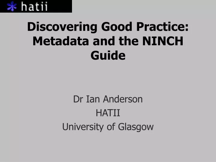 discovering good practice metadata and the ninch guide
