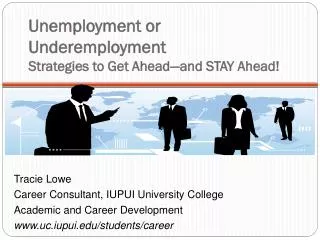 Unemployment or Underemployment Strategies to Get Ahead—and STAY Ahead!