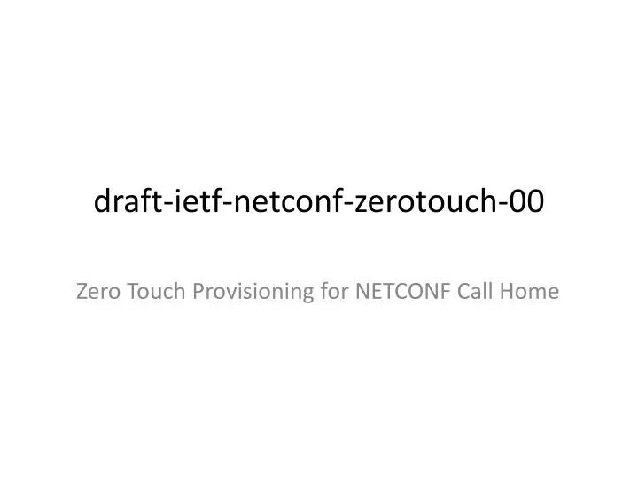 draft ietf netconf zerotouch 00