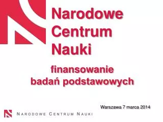finansowanie badań podstawowych 		Warszawa 7 marca 2014