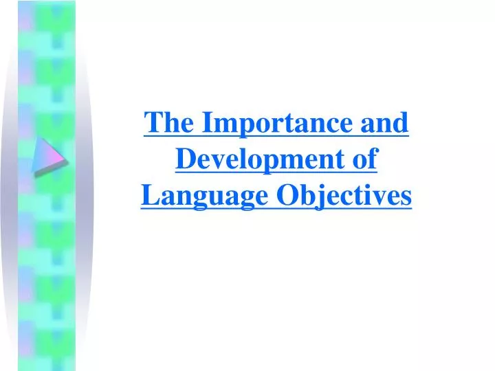 the importance and development of language objectives