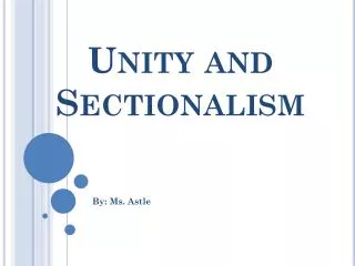 Unity and Sectionalism