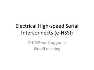 Electrical High-speed Serial Interconnects (e-HSSI)