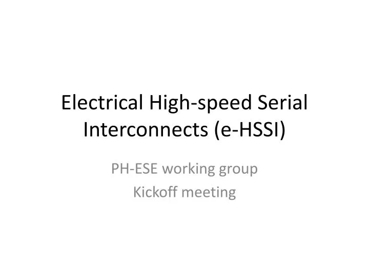 electrical high speed serial interconnects e hssi