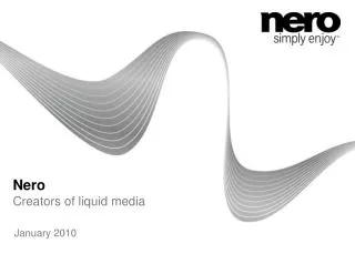 Nero Creators of liquid media