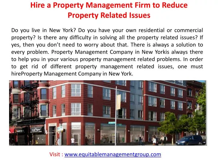 hire a property management firm to reduce property related issues