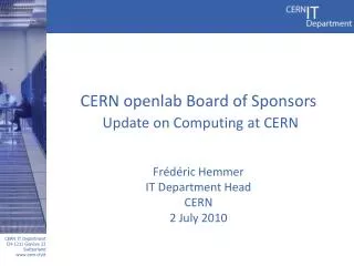 CERN openlab Board of Sponsors Update on Computing at CERN