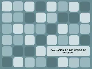 evaluaci n de los medios de difusi n