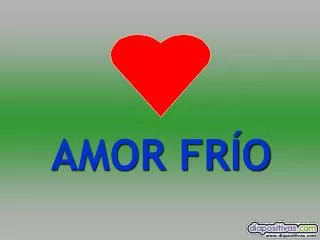 amor fr o