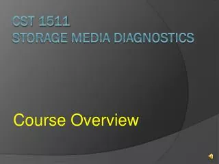 CST 1511 Storage Media Diagnostics