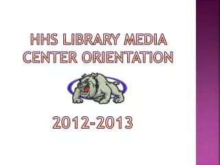 Hhs library media center orientation