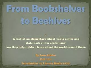From Bookshelves to Beehives