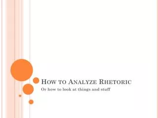 How to Analyze Rhetoric