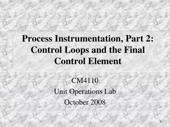 process instrumentation part 2 control loops and the final control element