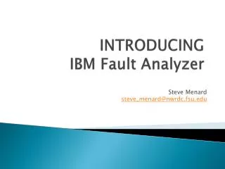 INTRODUCING IBM Fault Analyzer
