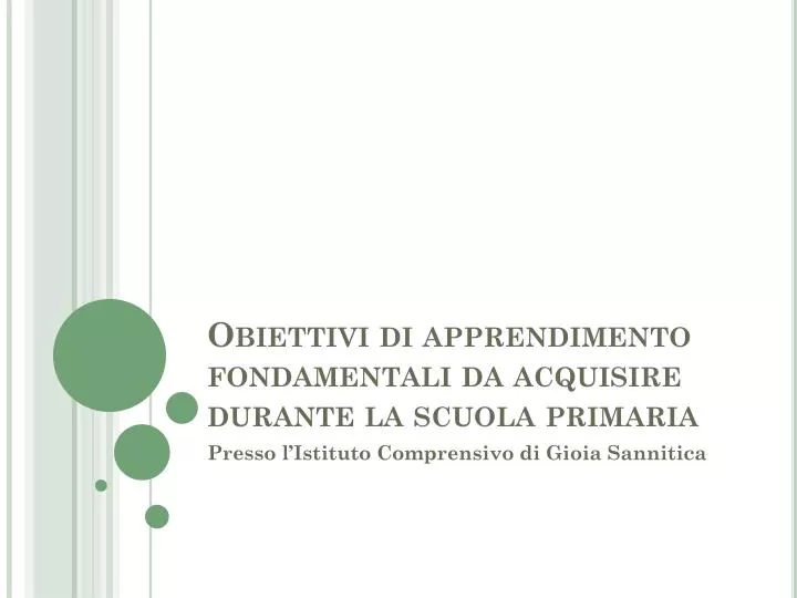 obiettivi di apprendimento fondamentali da acquisire durante la scuola primaria