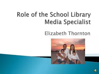 Role of the School Library Media Specialist