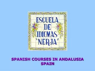 SPANISH COURSES IN ANDALUSIA SPAIN